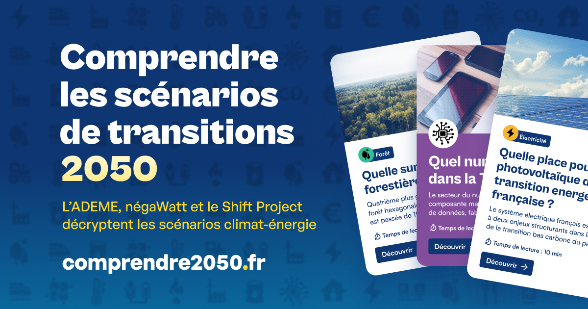 Comprendre les scénarios de transition 2050